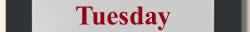 Today is Tuesday
